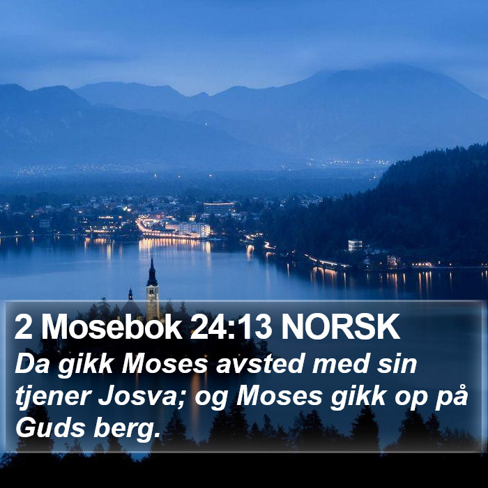 2 Mosebok 24:13 NORSK Bible Study