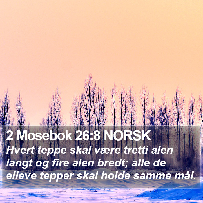2 Mosebok 26:8 NORSK Bible Study