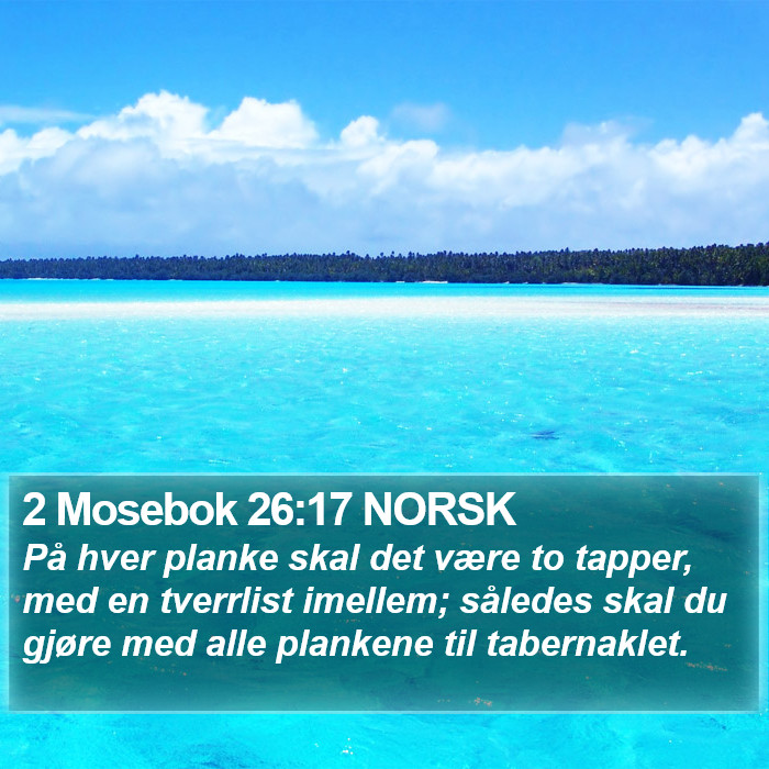 2 Mosebok 26:17 NORSK Bible Study