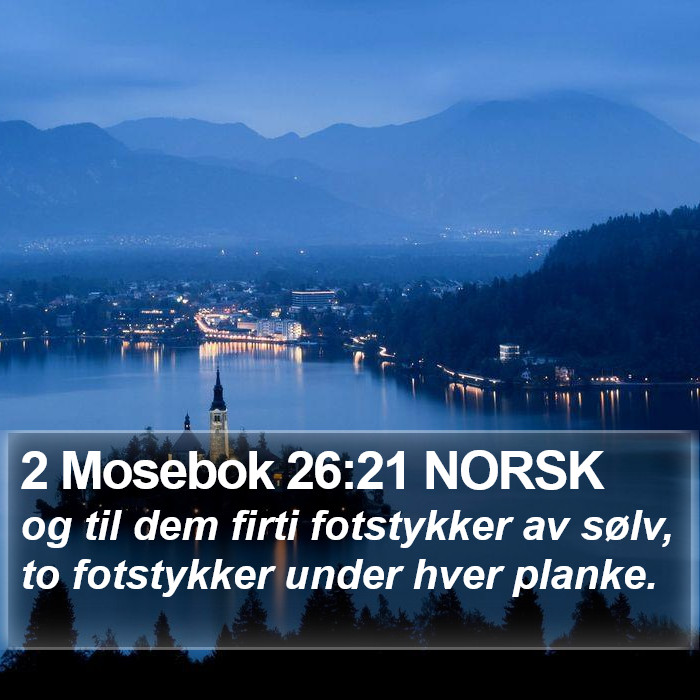 2 Mosebok 26:21 NORSK Bible Study