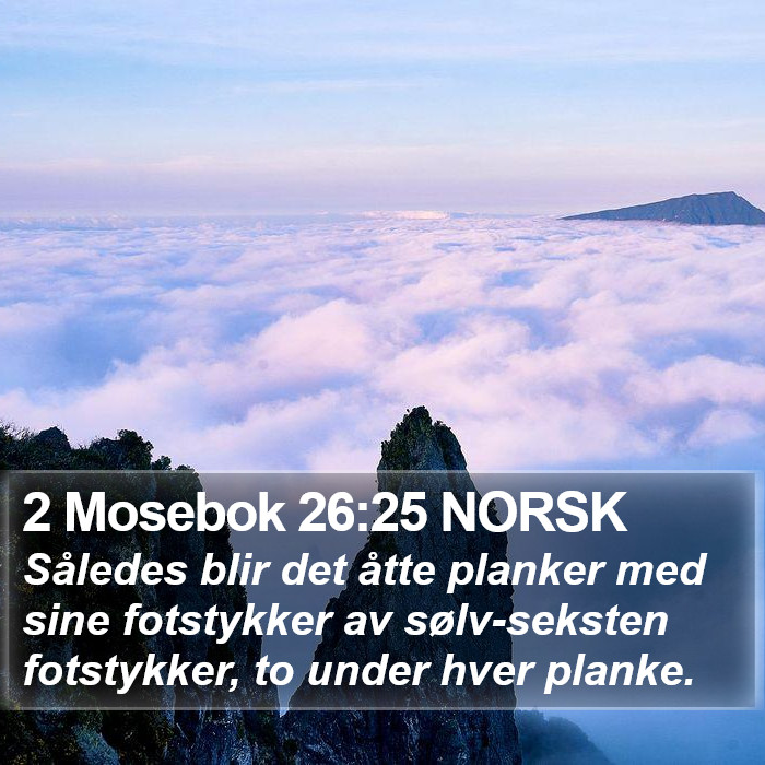 2 Mosebok 26:25 NORSK Bible Study