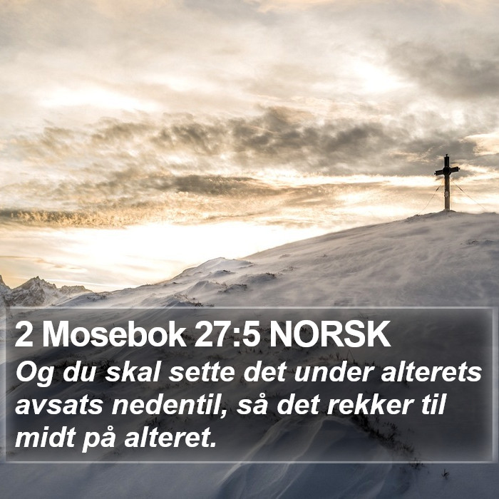 2 Mosebok 27:5 NORSK Bible Study