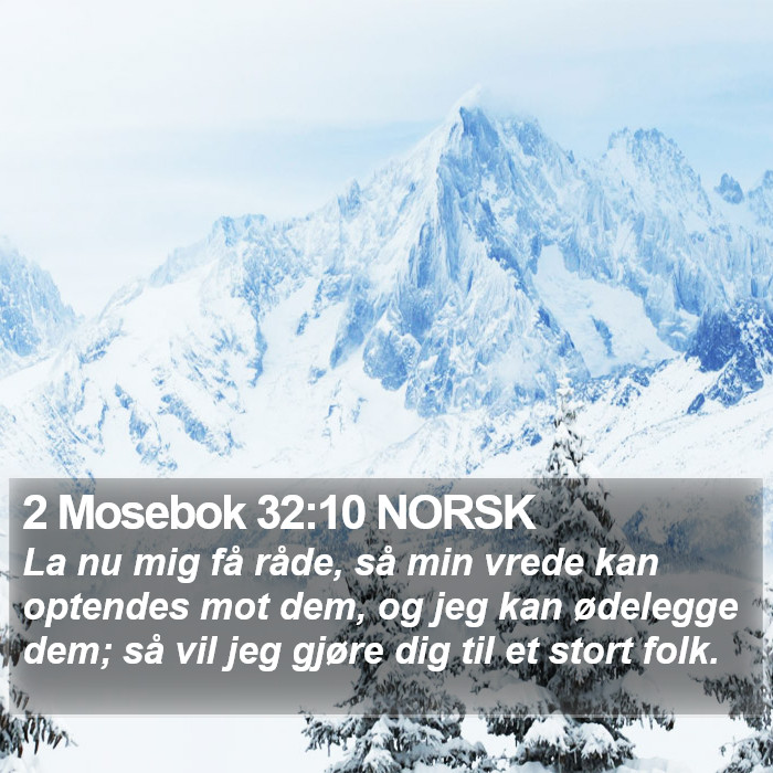 2 Mosebok 32:10 NORSK Bible Study