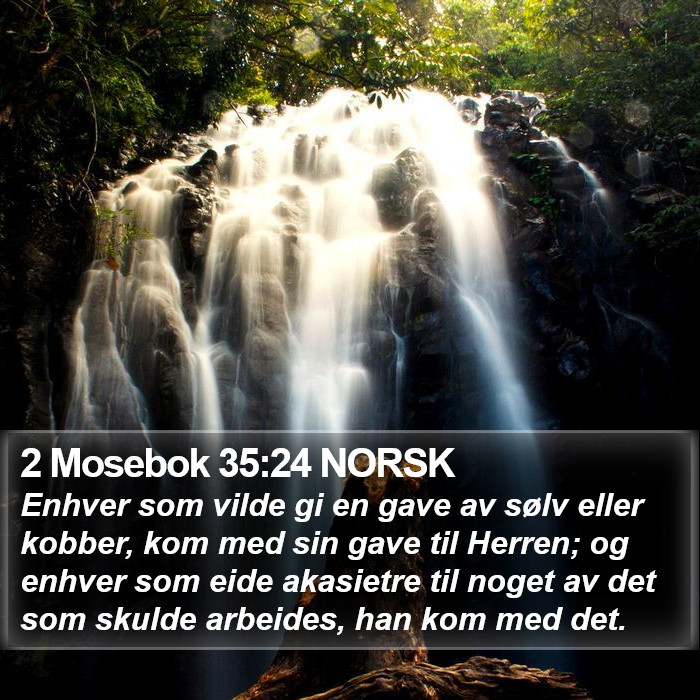 2 Mosebok 35:24 NORSK Bible Study