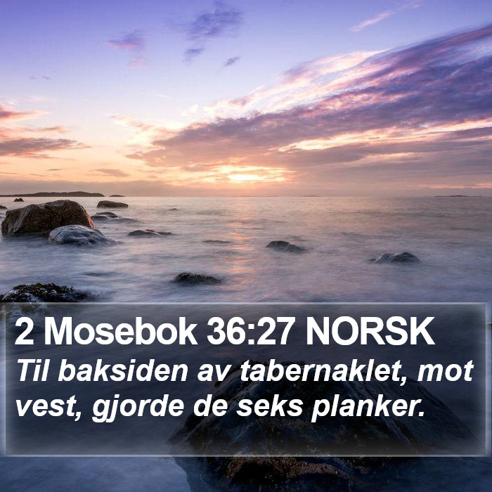 2 Mosebok 36:27 NORSK Bible Study