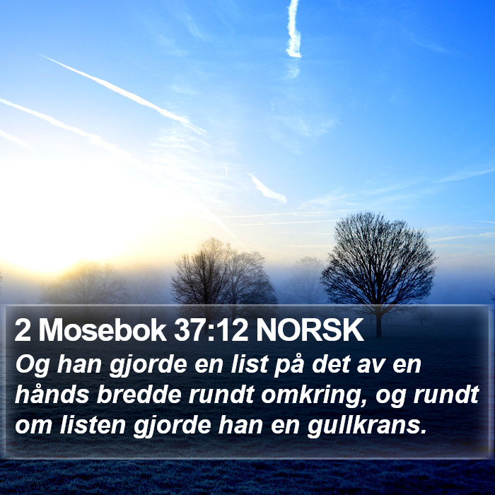 2 Mosebok 37:12 NORSK Bible Study