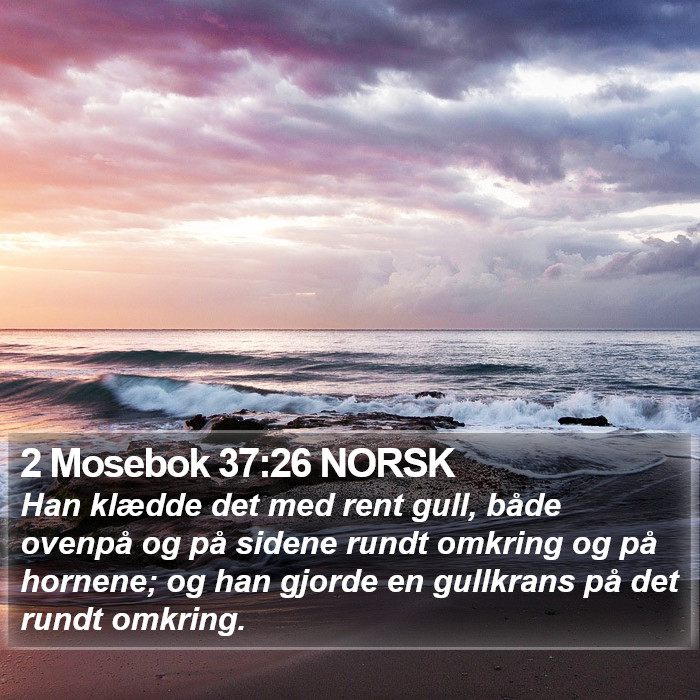 2 Mosebok 37:26 NORSK Bible Study