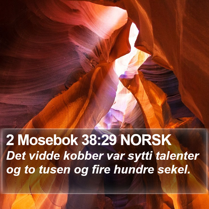 2 Mosebok 38:29 NORSK Bible Study