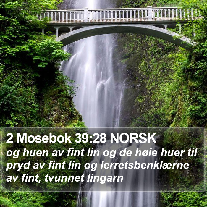 2 Mosebok 39:28 NORSK Bible Study