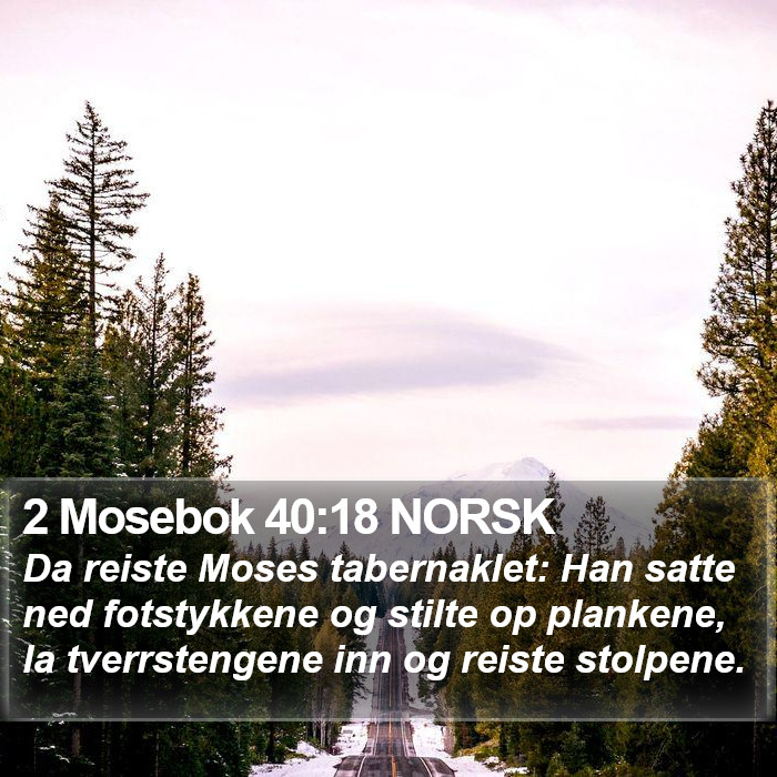 2 Mosebok 40:18 NORSK Bible Study