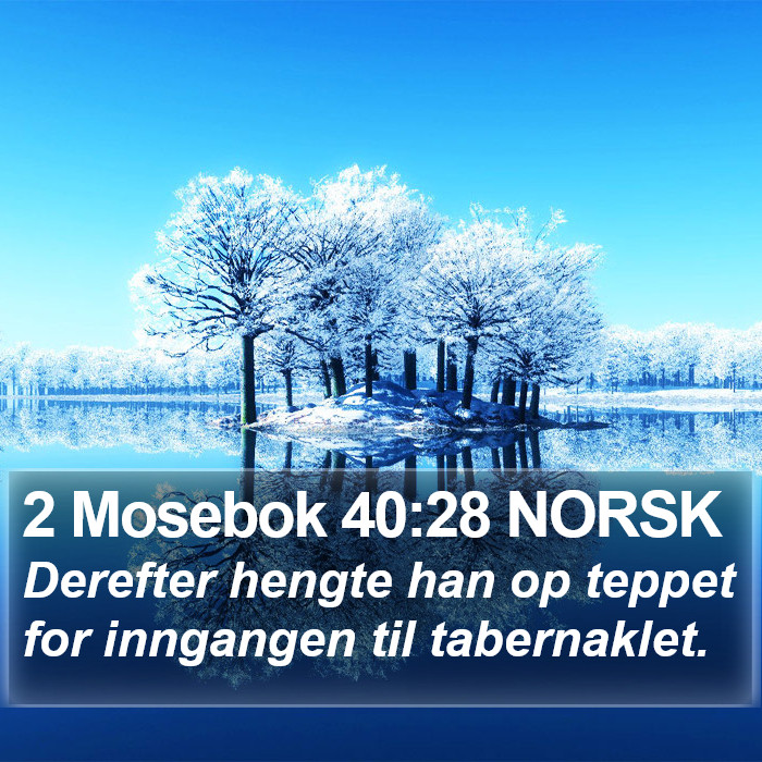 2 Mosebok 40:28 NORSK Bible Study
