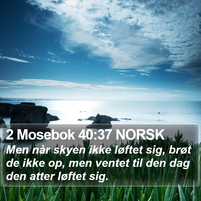 2 Mosebok 40:37 NORSK Bible Study