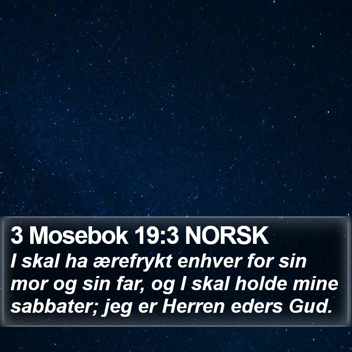 3 Mosebok 19:3 NORSK Bible Study