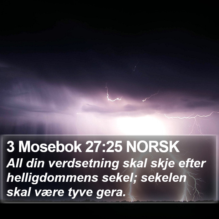 3 Mosebok 27:25 NORSK Bible Study