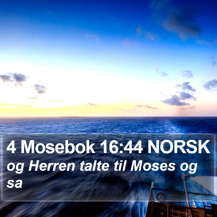 4 Mosebok 16:44 NORSK Bible Study