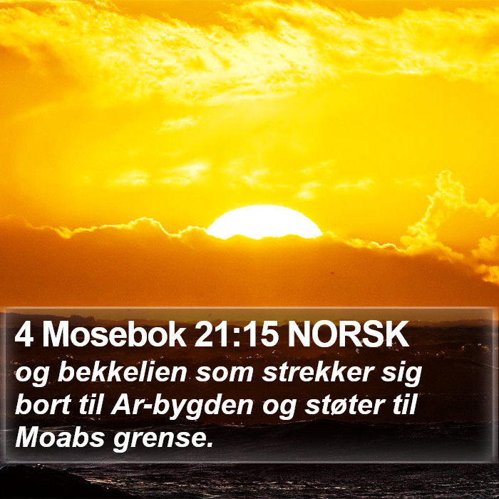 4 Mosebok 21:15 NORSK Bible Study