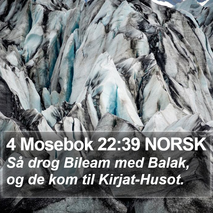 4 Mosebok 22:39 NORSK Bible Study