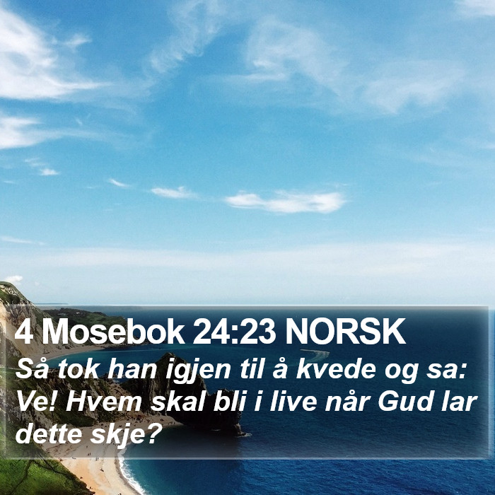 4 Mosebok 24:23 NORSK Bible Study