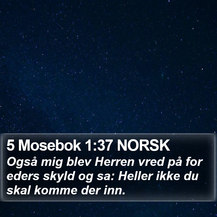 5 Mosebok 1:37 NORSK Bible Study