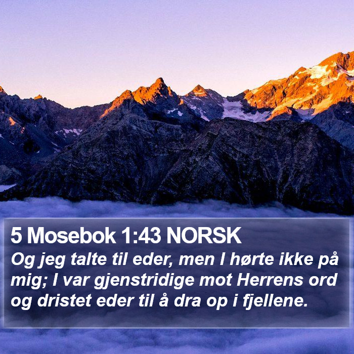 5 Mosebok 1:43 NORSK Bible Study