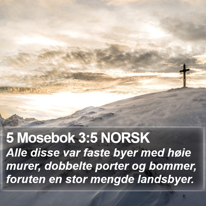 5 Mosebok 3:5 NORSK Bible Study