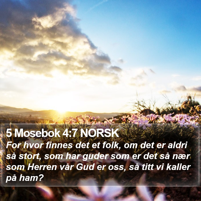 5 Mosebok 4:7 NORSK Bible Study