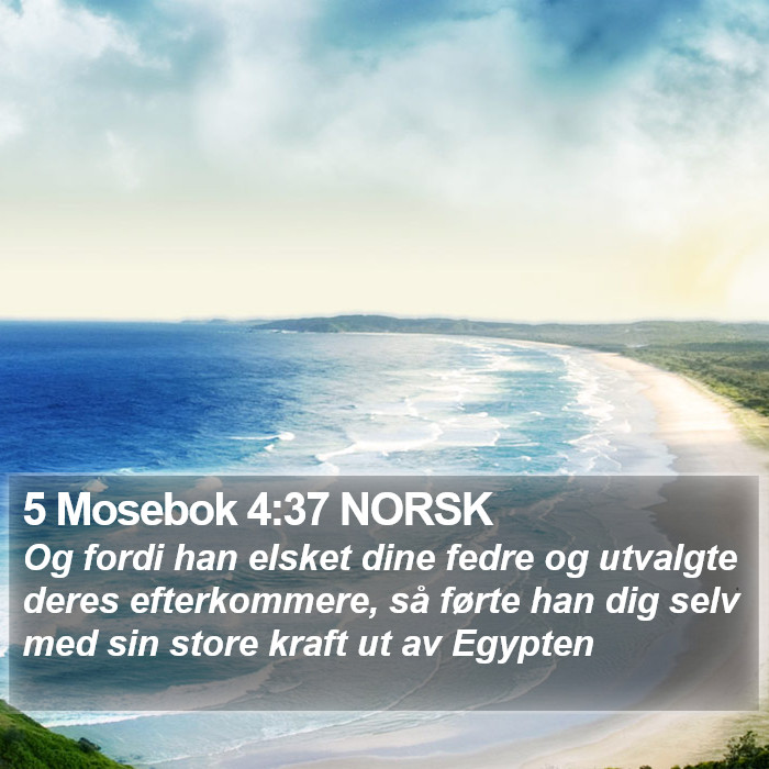 5 Mosebok 4:37 NORSK Bible Study