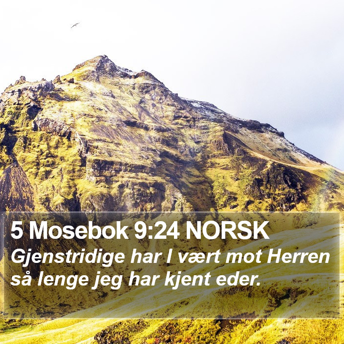 5 Mosebok 9:24 NORSK Bible Study