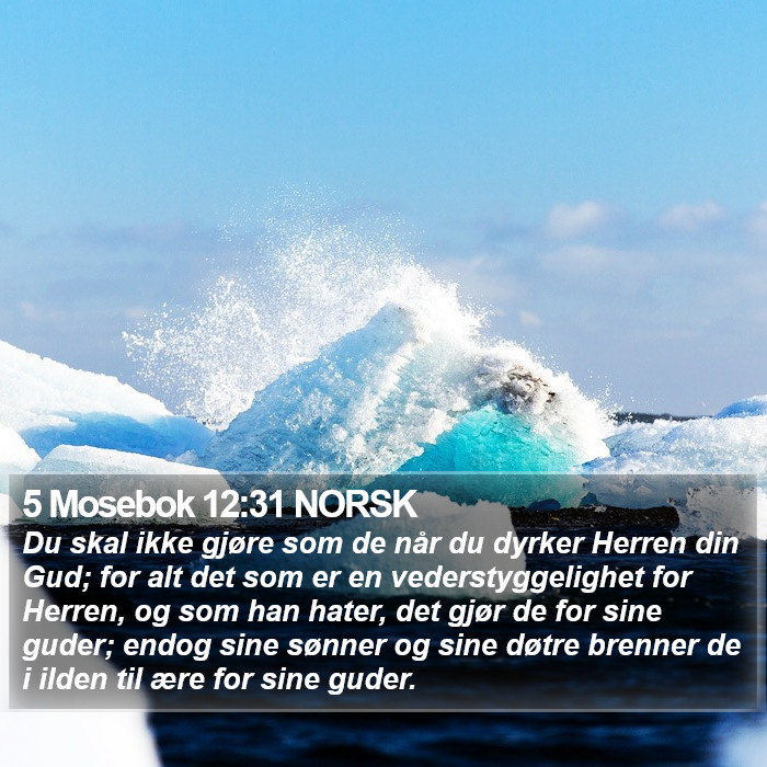 5 Mosebok 12:31 NORSK Bible Study