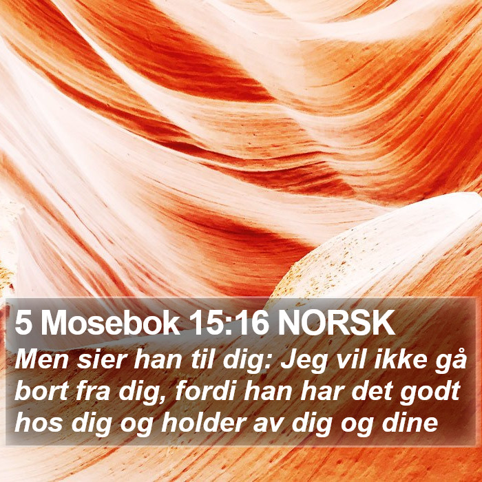 5 Mosebok 15:16 NORSK Bible Study