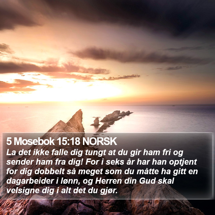 5 Mosebok 15:18 NORSK Bible Study