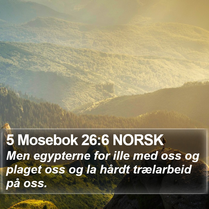 5 Mosebok 26:6 NORSK Bible Study