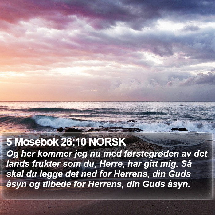 5 Mosebok 26:10 NORSK Bible Study