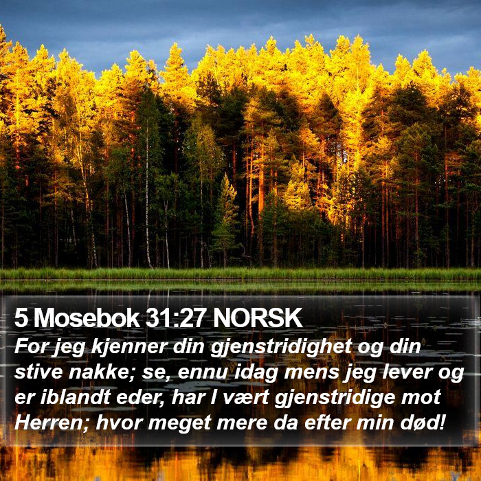5 Mosebok 31:27 NORSK Bible Study