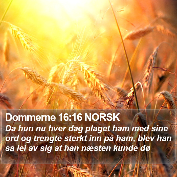 Dommerne 16:16 NORSK Bible Study