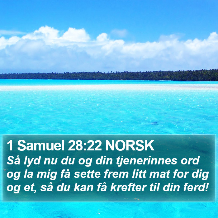 1 Samuel 28:22 NORSK Bible Study