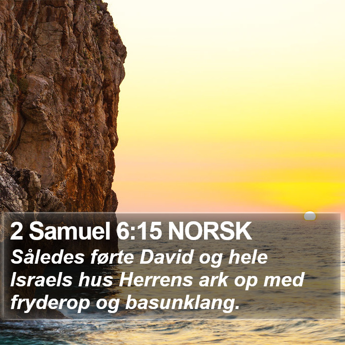 2 Samuel 6:15 NORSK Bible Study