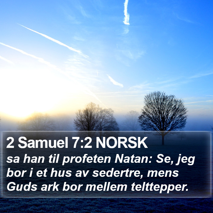 2 Samuel 7:2 NORSK Bible Study