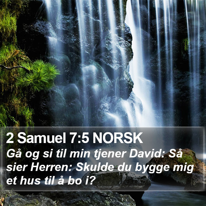 2 Samuel 7:5 NORSK Bible Study