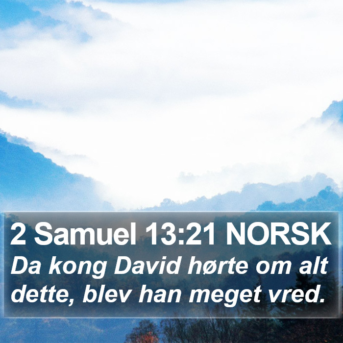 2 Samuel 13:21 NORSK Bible Study