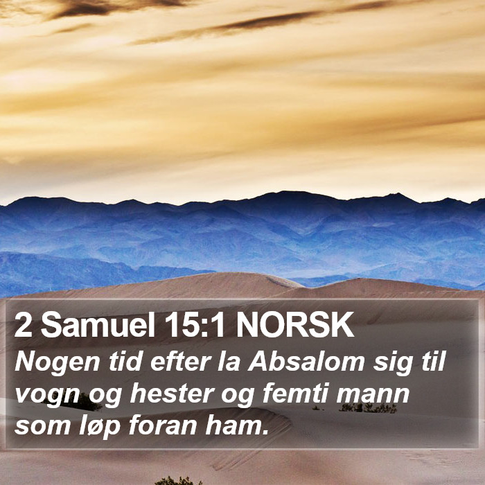 2 Samuel 15:1 NORSK Bible Study