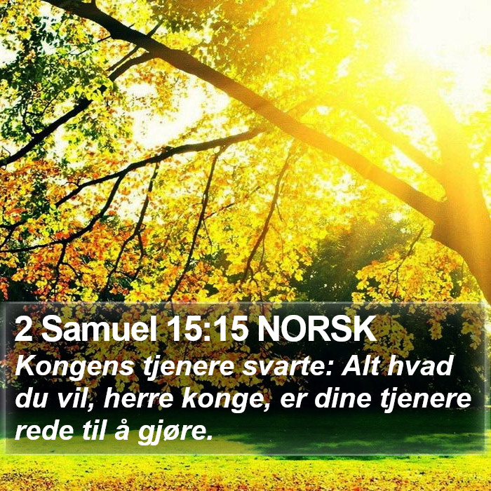 2 Samuel 15:15 NORSK Bible Study