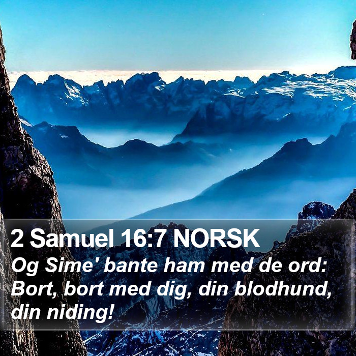 2 Samuel 16:7 NORSK Bible Study