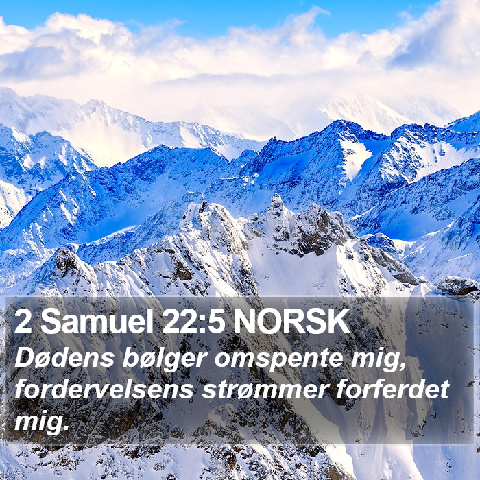 2 Samuel 22:5 NORSK Bible Study