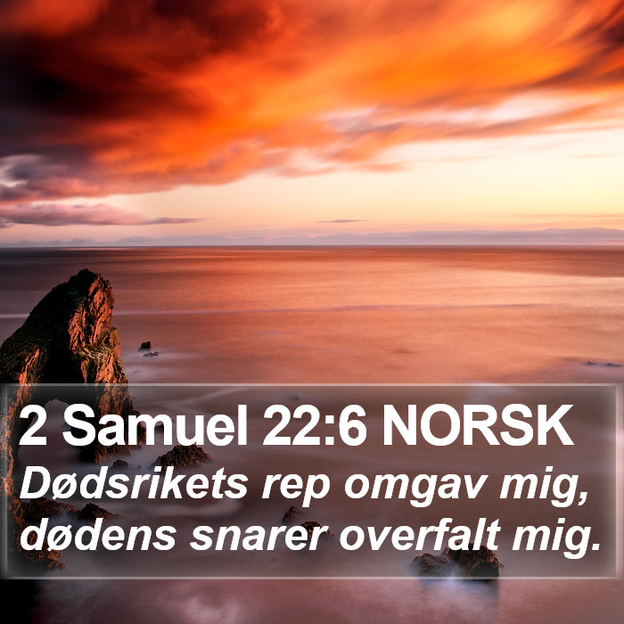 2 Samuel 22:6 NORSK Bible Study