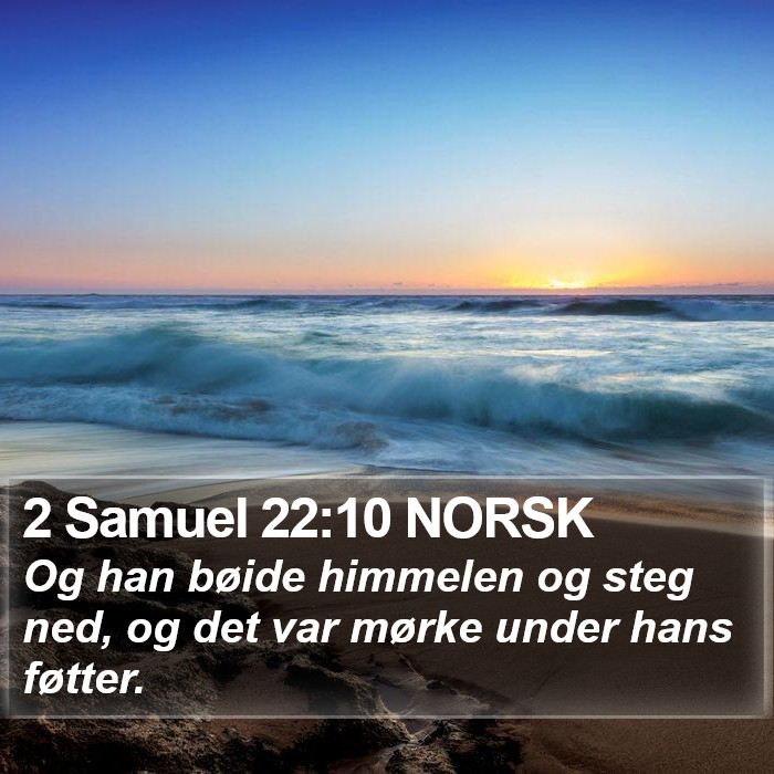 2 Samuel 22:10 NORSK Bible Study