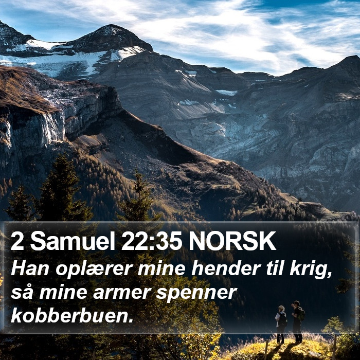 2 Samuel 22:35 NORSK Bible Study