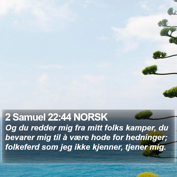 2 Samuel 22:44 NORSK Bible Study