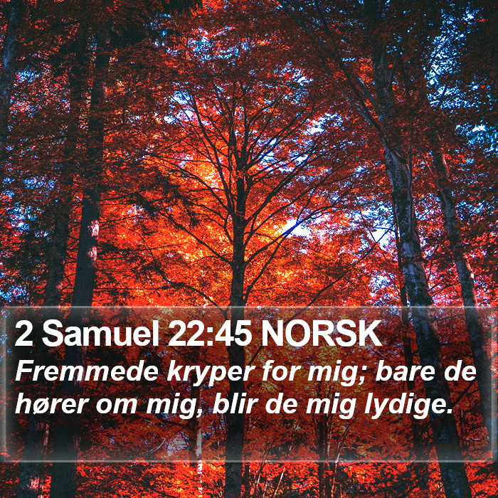 2 Samuel 22:45 NORSK Bible Study