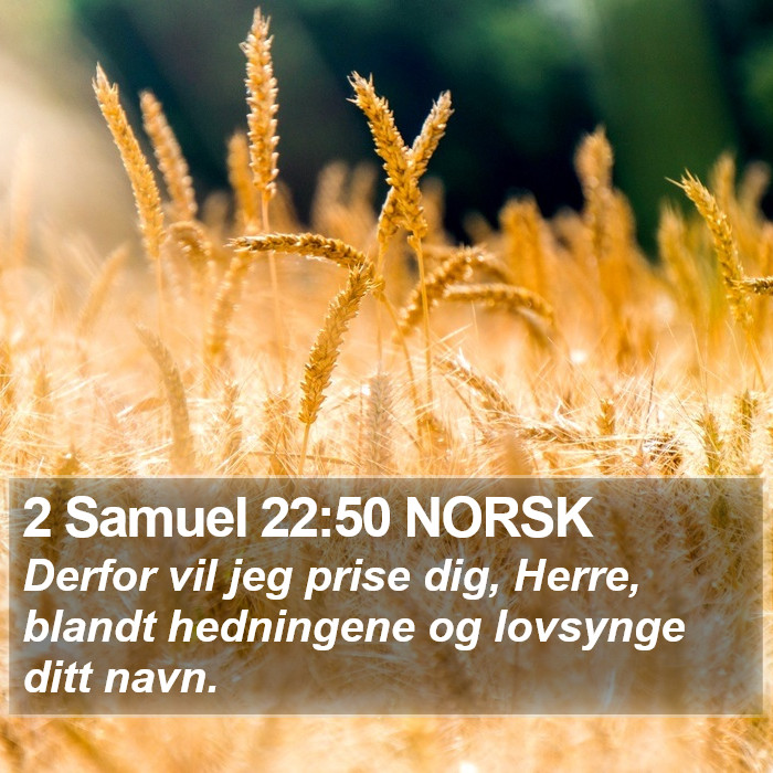 2 Samuel 22:50 NORSK Bible Study